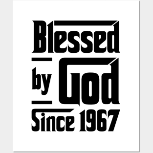 Blessed By God Since 1967 56th Birthday Posters and Art